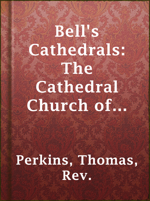 Title details for Bell's Cathedrals: The Cathedral Church of Saint Albans by Rev. Thomas Perkins - Available